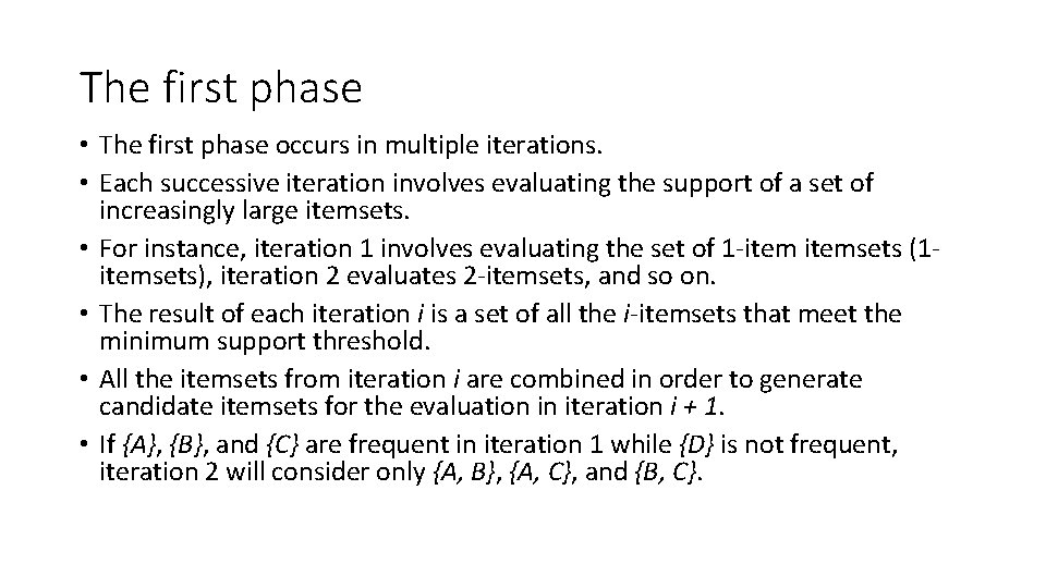 The first phase • The first phase occurs in multiple iterations. • Each successive