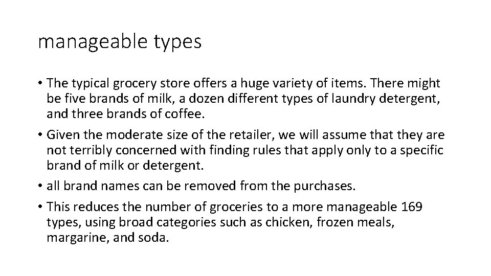 manageable types • The typical grocery store offers a huge variety of items. There