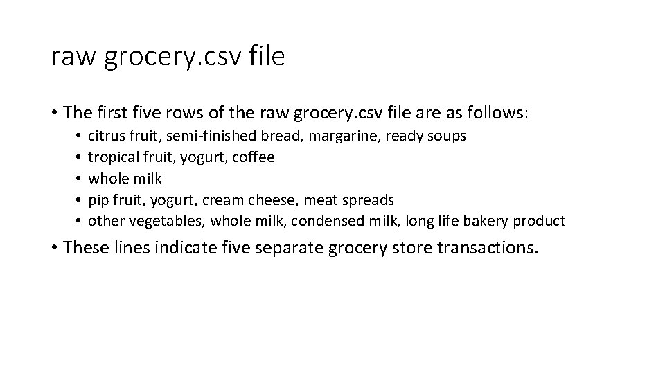 raw grocery. csv file • The first five rows of the raw grocery. csv