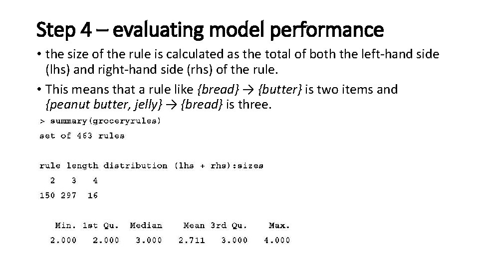 Step 4 – evaluating model performance • the size of the rule is calculated
