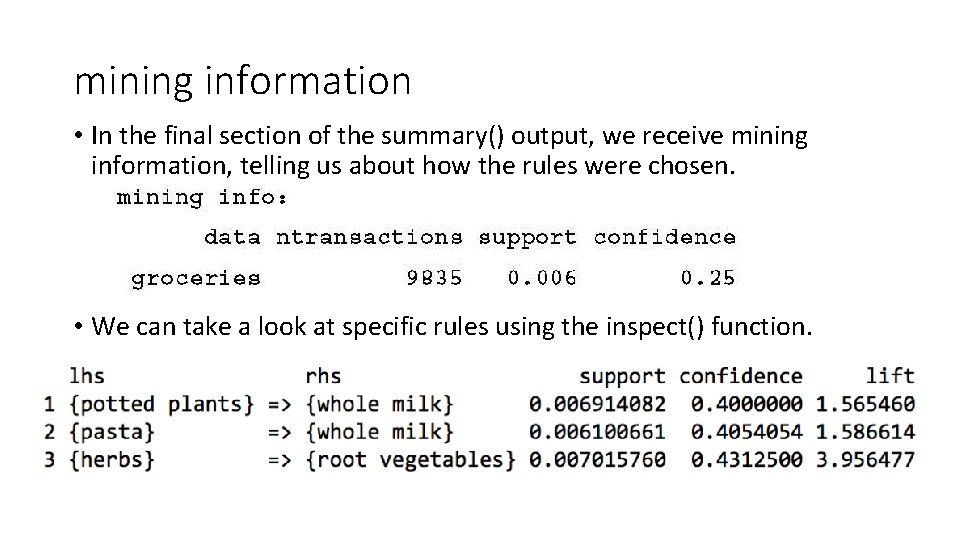 mining information • In the final section of the summary() output, we receive mining