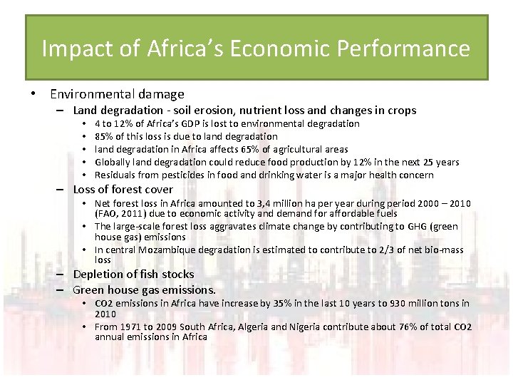 Impact of Africa’s Economic Performance • Environmental damage – Land degradation - soil erosion,