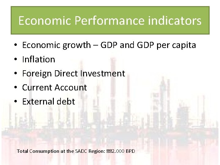 Economic Performance indicators • • • Economic growth – GDP and GDP per capita
