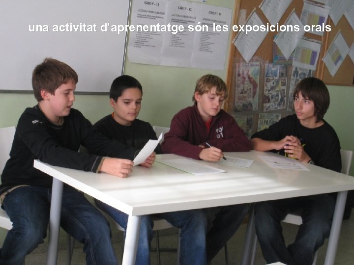 una activitat d’aprenentatge són les exposicions orals 