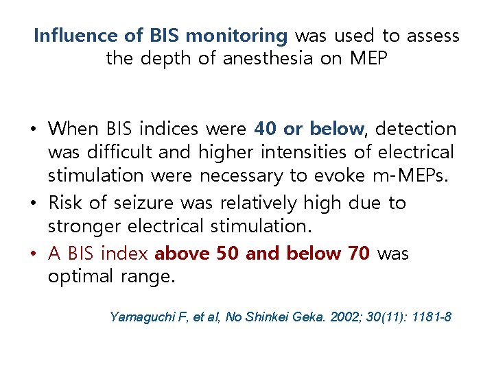 Influence of BIS monitoring was used to assess the depth of anesthesia on MEP