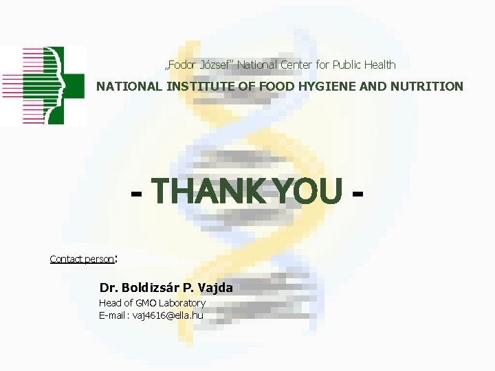 „Fodor József” National Center for Public Health NATIONAL INSTITUTE OF FOOD HYGIENE AND NUTRITION