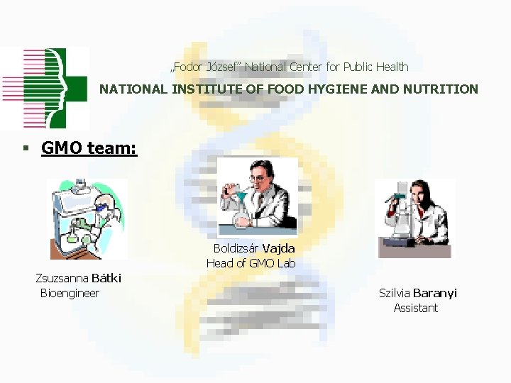 „Fodor József” National Center for Public Health NATIONAL INSTITUTE OF FOOD HYGIENE AND NUTRITION