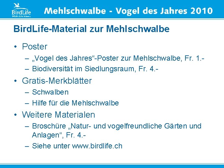 Bird. Life-Material zur Mehlschwalbe • Poster – „Vogel des Jahres“-Poster zur Mehlschwalbe, Fr. 1.