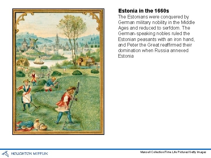 Estonia in the 1660 s The Estonians were conquered by German military nobility in