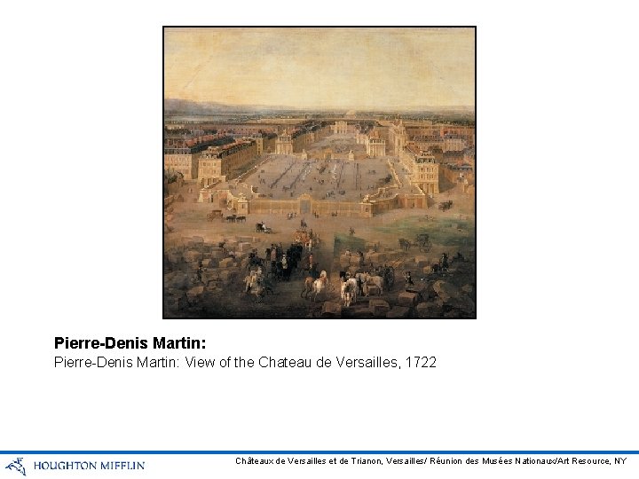 Pierre-Denis Martin: View of the Chateau de Versailles, 1722 Châteaux de Versailles et de