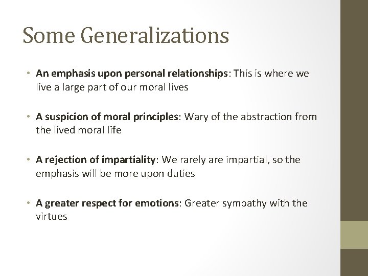 Some Generalizations • An emphasis upon personal relationships: This is where we live a