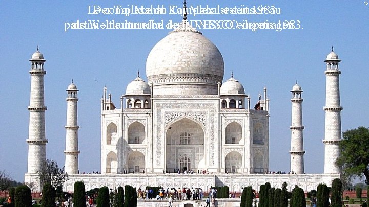 Le Der complexe Taj Mahal du Komplex Taj Mahalistestseit inscit 1983 au patrtimoine als