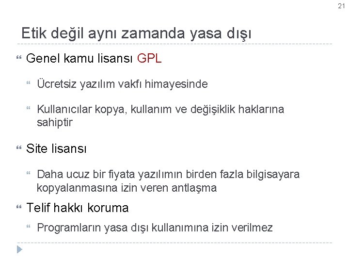 21 Etik değil aynı zamanda yasa dışı Genel kamu lisansı GPL Ücretsiz yazılım vakfı