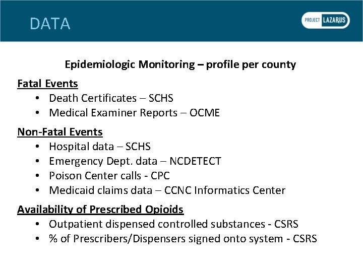 DATA Epidemiologic Monitoring – profile per county Fatal Events • Death Certificates – SCHS
