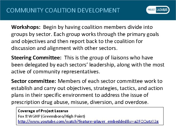 COMMUNITY COALITION DEVELOPMENT Workshops: Begin by having coalition members divide into groups by sector.