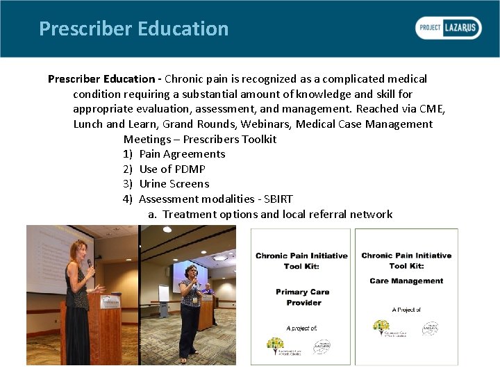 Prescriber Education - Chronic pain is recognized as a complicated medical condition requiring a