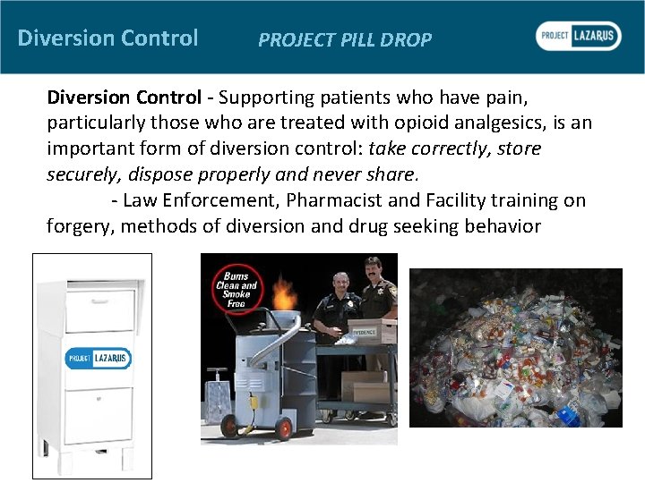 Diversion Control PROJECT PILL DROP Diversion Control - Supporting patients who have pain, particularly