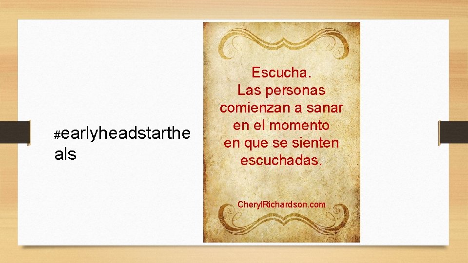 #earlyheadstarthe als Escucha. Las personas comienzan a sanar en el momento en que se