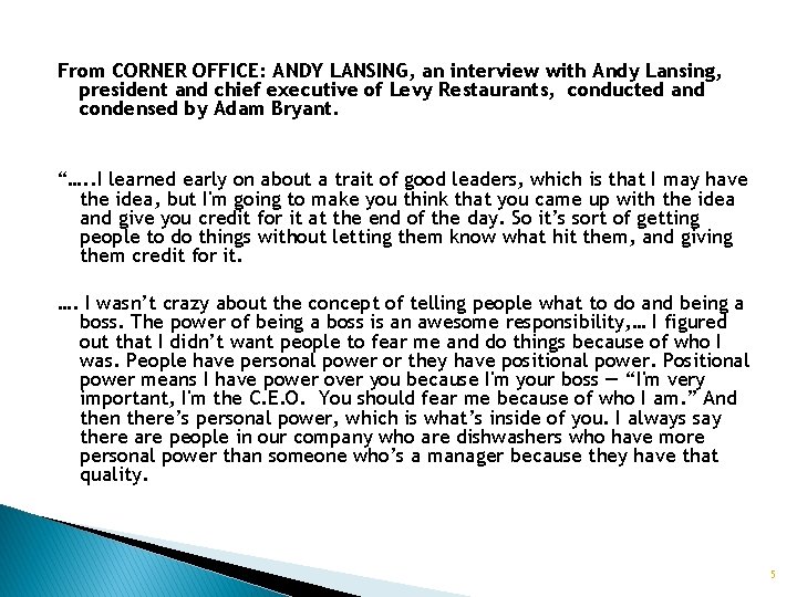 From CORNER OFFICE: ANDY LANSING, an interview with Andy Lansing, president and chief executive