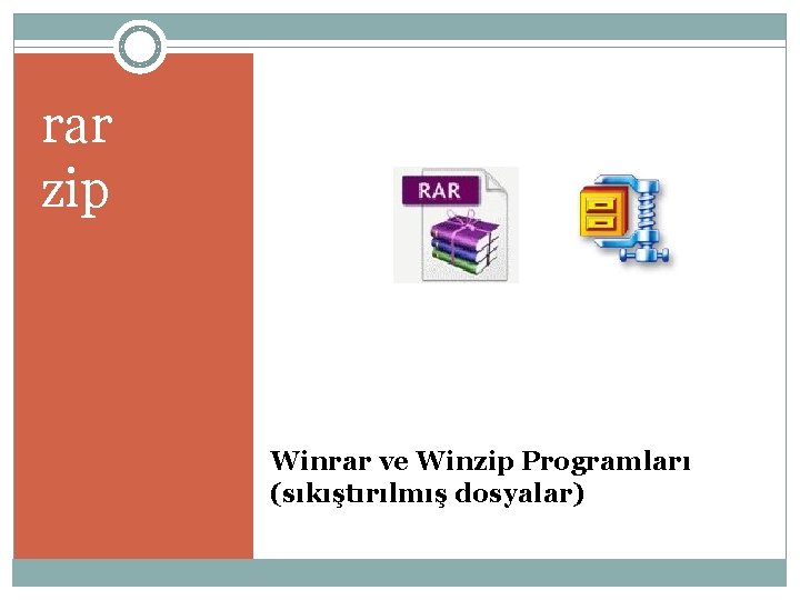 rar zip Winrar ve Winzip Programları (sıkıştırılmış dosyalar) 