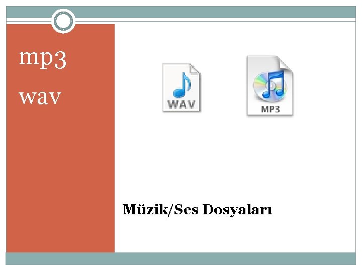 mp 3 wav Müzik/Ses Dosyaları 