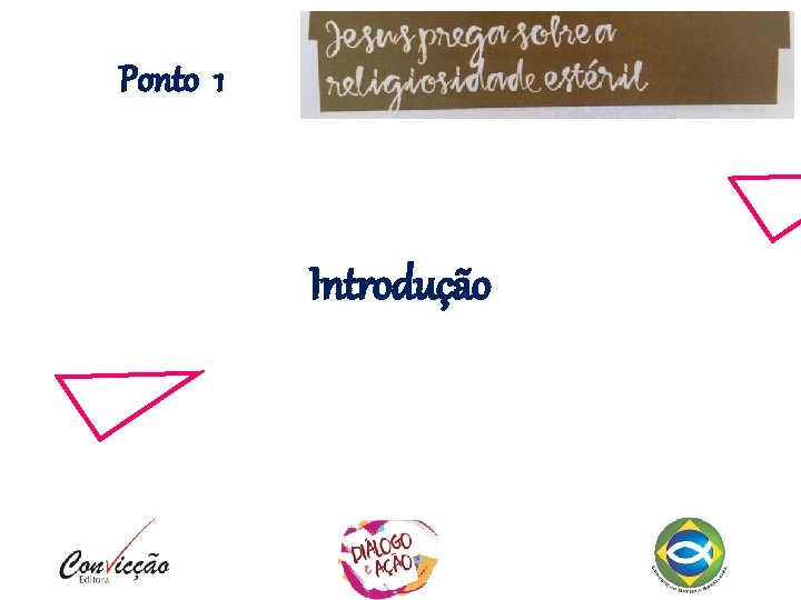 Ponto 1 Introdução Ponto 1 Introdução