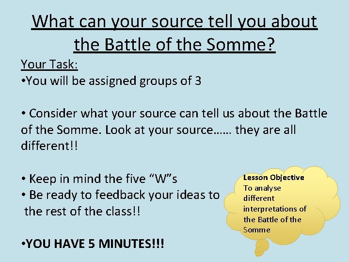 What can your source tell you about the Battle of the Somme? Your Task: