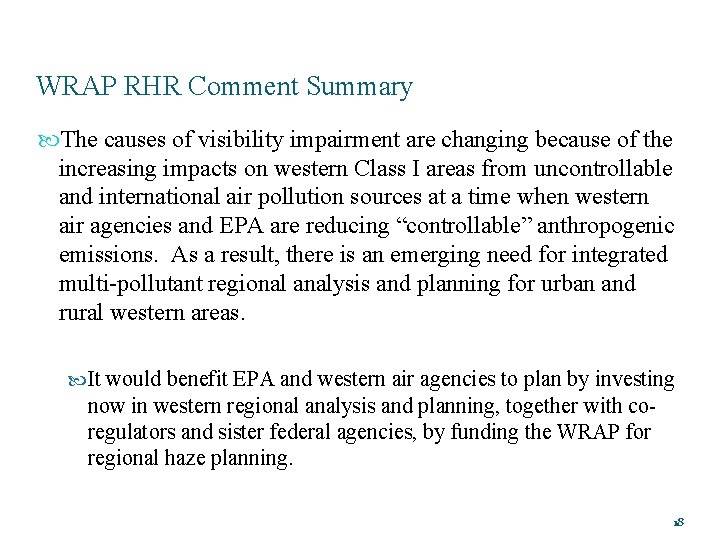 WRAP RHR Comment Summary The causes of visibility impairment are changing because of the