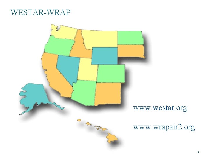 WESTAR-WRAP www. westar. org www. wrapair 2. org 2 