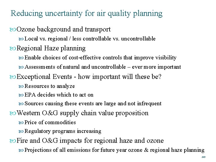 Reducing uncertainty for air quality planning Ozone background and transport Local vs. regional /