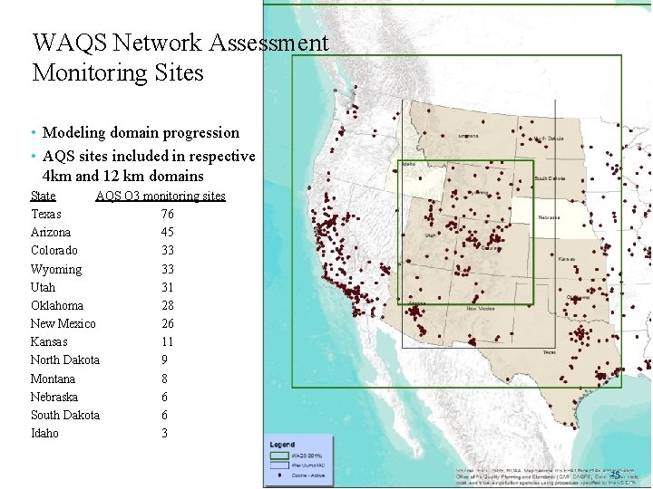 WAQS Network Assessment Monitoring Sites • Modeling domain progression • AQS sites included in