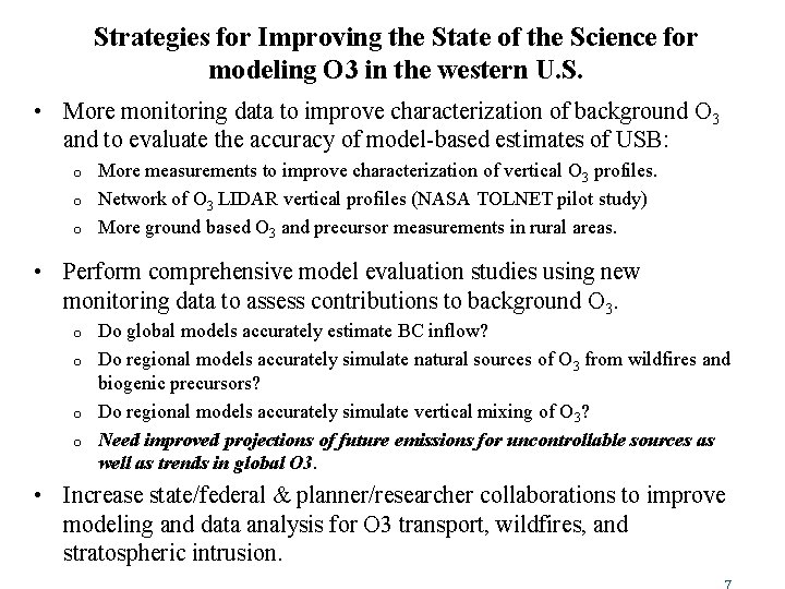 Strategies for Improving the State of the Science for modeling O 3 in the