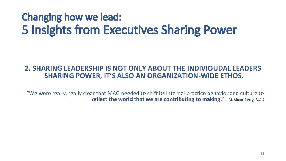 Changing how we lead: 5 Insights from Executives Sharing Power 2. SHARING LEADERSHIP IS