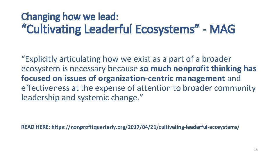 Changing how we lead: “Cultivating Leaderful Ecosystems” - MAG “Explicitly articulating how we exist