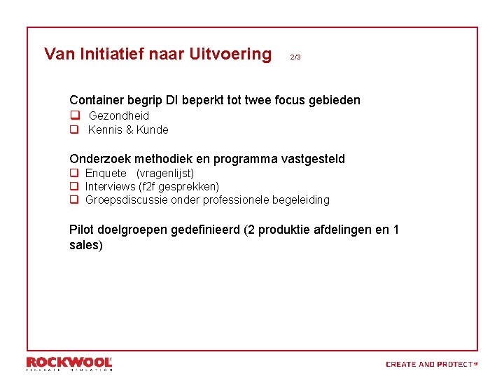 Van Initiatief naar Uitvoering 2/3 Container begrip DI beperkt tot twee focus gebieden q