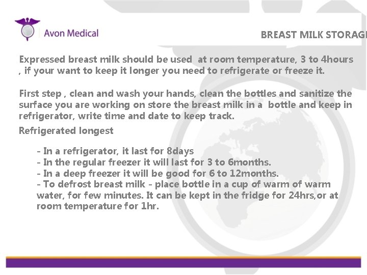 BREAST MILK STORAGE Expressed breast milk should be used at room temperature, 3 to