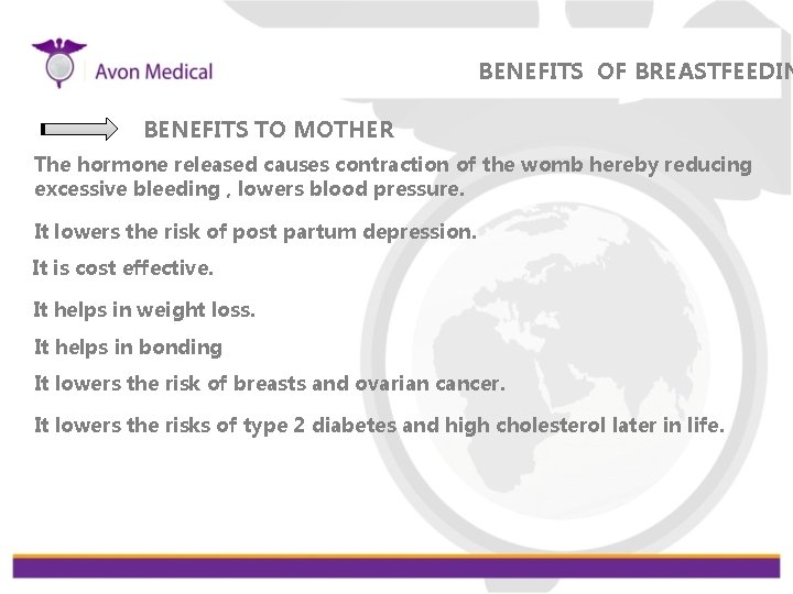 BENEFITS OF BREASTFEEDIN BENEFITS TO MOTHER The hormone released causes contraction of the womb