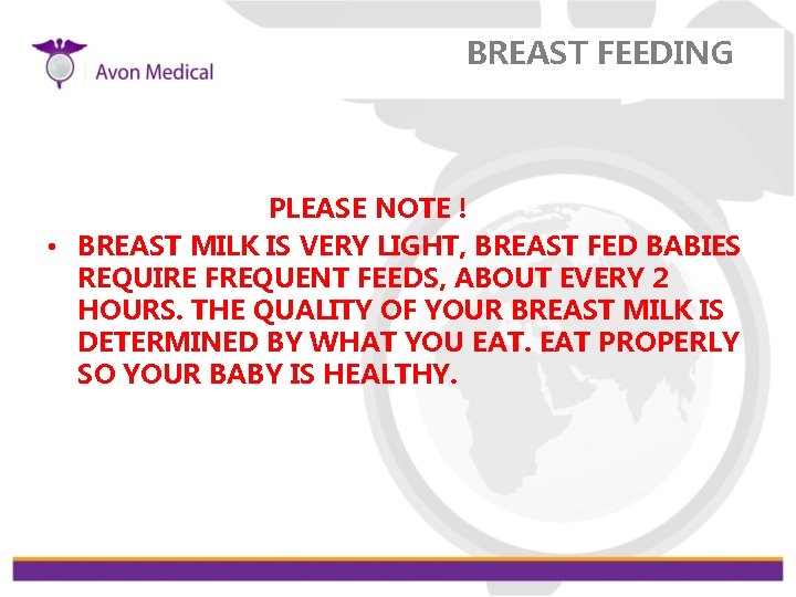 BREAST FEEDING PLEASE NOTE ! • BREAST MILK IS VERY LIGHT, BREAST FED BABIES