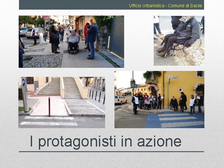 Ufficio Urbanistica - Comune di Sacile I protagonisti in azione 