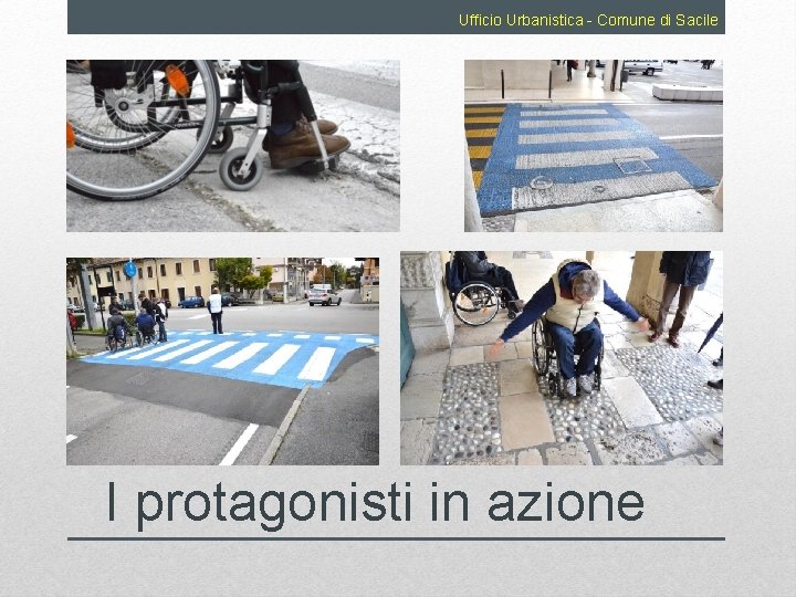 Ufficio Urbanistica - Comune di Sacile I protagonisti in azione 