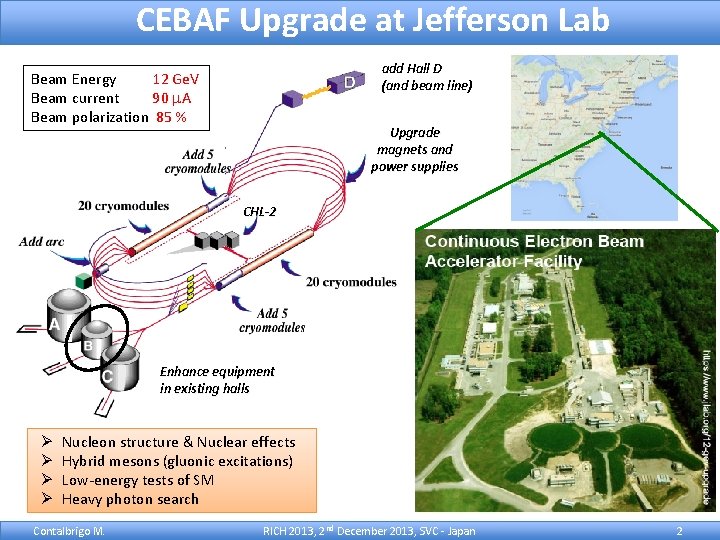 CEBAF Upgrade at Jefferson Lab add Hall D (and beam line) Beam Energy 12