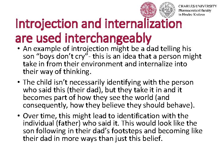 Introjection and internalization are used interchangeably • An example of introjection might be a Introjection and internalization are used interchangeably • An example of introjection might be a