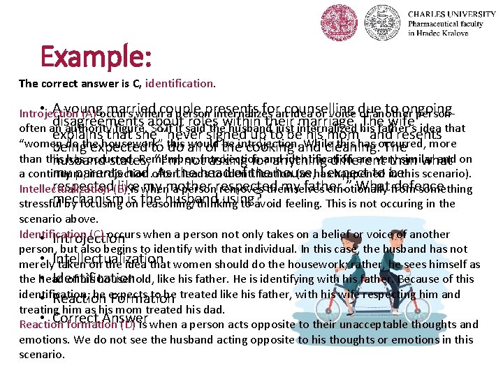 Example: The correct answer is C, identification. • A young married forancounselling to ongoing