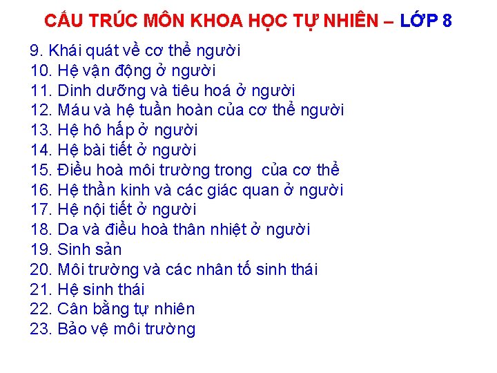 CẤU TRÚC MÔN KHOA HỌC TỰ NHIÊN – LỚP 8 9. Khái quát về