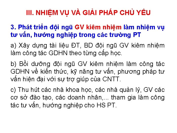 III. NHIỆM VỤ VÀ GIẢI PHÁP CHỦ YẾU 3. Phát triển đội ngũ GV