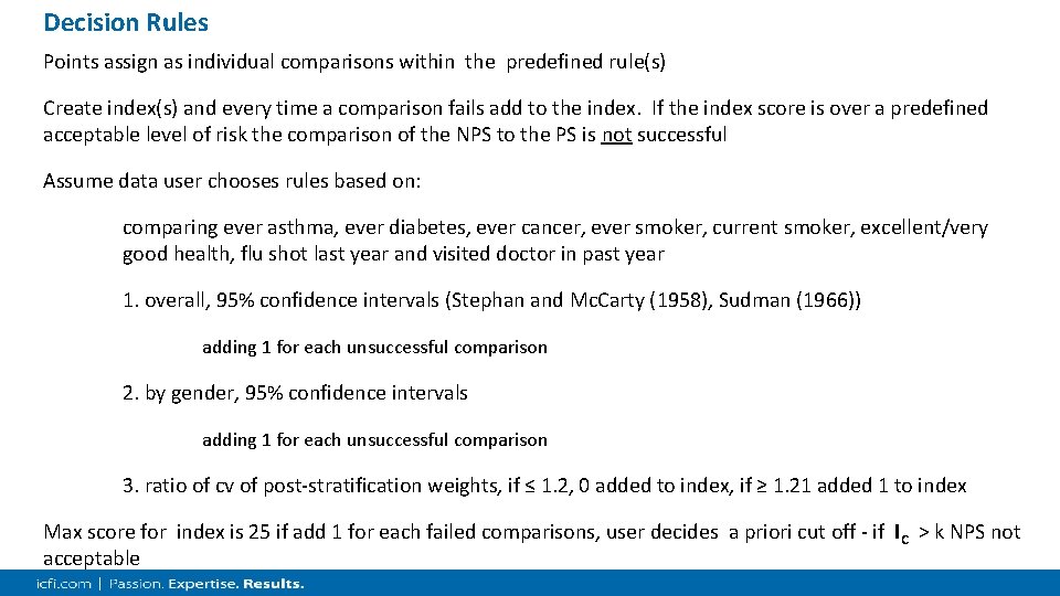 Decision Rules Points assign as individual comparisons within the predefined rule(s) Create index(s) and