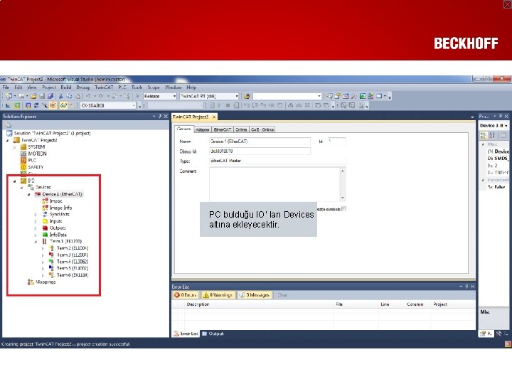 PC bulduğu IO’ ları Devices altına ekleyecektir. 