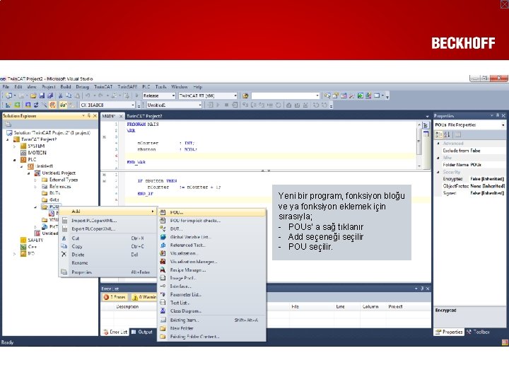 Yeni bir program, fonksiyon bloğu ve ya fonksiyon eklemek için sırasıyla; - POUs’ a