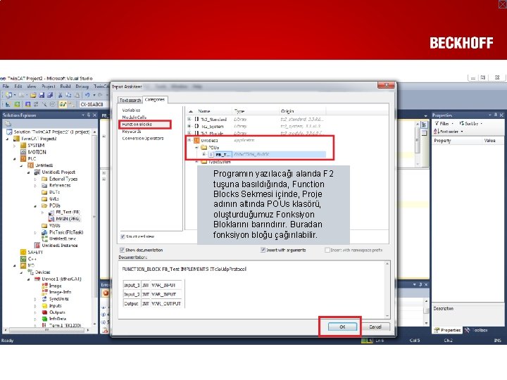 Programın yazılacağı alanda F 2 tuşuna basıldığında, Function Blocks Sekmesi içinde, Proje adının altında