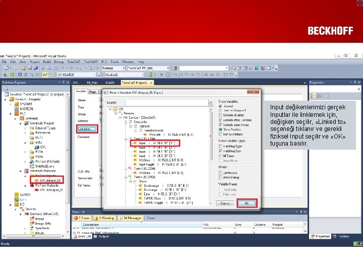 Input değikenlerimizi gerçek Inputlar ile linklemek için, değişken seçilir, «Linked to» seçeneği tıklanır ve